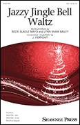 Cover icon of Jazzy Jingle Bell Waltz sheet music for choir (SSA: soprano, alto) by James Pierpont, Becki Slagle Mayo and Lynn Shaw Bailey, intermediate skill level