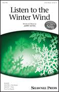 Cover icon of Listen To The Winter Wind sheet music for choir (3-Part Mixed) by Jerry Estes, intermediate skill level