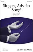 Cover icon of Singers, Arise In Song! sheet music for choir (SATB: soprano, alto, tenor, bass) by Greg Gilpin, intermediate skill level