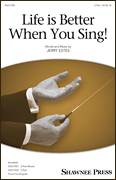 Cover icon of Life Is Better When You Sing! sheet music for choir (2-Part) by Jerry Estes, intermediate duet