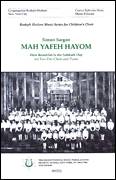 Cover icon of Mah Yafeh Hayom (How Beautiful Is The Sabbath Day) sheet music for choir (2-Part) by Simon Sargon, intermediate duet