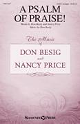 Cover icon of A Psalm Of Praise! sheet music for choir (SATB: soprano, alto, tenor, bass) by Don Besig and Nancy Price, intermediate skill level