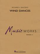 Cover icon of Wind Dances (COMPLETE) sheet music for concert band by Richard L. Saucedo, intermediate skill level