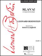 Cover icon of Slava! (COMPLETE) sheet music for concert band by Robert Longfield and Leonard Bernstein, intermediate skill level
