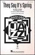 Cover icon of They Say It's Spring sheet music for choir (SSA: soprano, alto) by Bob Haymes, Greg Jasperse and Marty Clarke, intermediate skill level