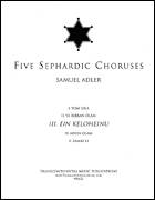 Cover icon of Five Sephardic Choruses: Yom Gila sheet music for choir (SATB: soprano, alto, tenor, bass) by Samuel Adler, intermediate skill level