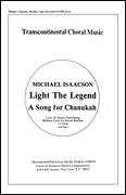 Cover icon of Light The Legend sheet music for choir (SATB: soprano, alto, tenor, bass) by Michael Isaacson, intermediate skill level
