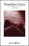 Cover icon of Matchless Grace (arr. J.B. Taylor) sheet music for choir (SATB: soprano, alto, tenor, bass) by Nicole Elsey, J.B. Taylor and Haldor Lillenas, intermediate skill level