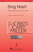 Cover icon of Sing Noel! sheet music for choir (3-Part Treble) by Cristi Cary Miller, intermediate skill level