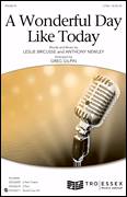 Cover icon of A Wonderful Day Like Today (arr. Greg Gilpin) sheet music for choir (2-Part) by Leslie Bricusse & Anthony Newley, Greg Gilpin, Anthony Newley and Leslie Bricusse, intermediate duet