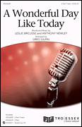 Cover icon of A Wonderful Day Like Today (arr. Greg Gilpin) sheet music for choir (3-Part Treble) by Leslie Bricusse & Anthony Newley, Greg Gilpin, Anthony Newley and Leslie Bricusse, intermediate skill level