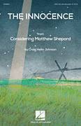 Cover icon of The Innocence (from Considering Matthew Shepard) sheet music for choir (SATB: soprano, alto, tenor, bass) by Craig Hella Johnson and Michael Dennis Browne, intermediate skill level