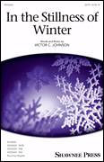 Cover icon of In The Stillness Of Winter sheet music for choir (SATB: soprano, alto, tenor, bass) by Victor Johnson, intermediate skill level