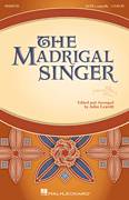 Cover icon of The Madrigal Singer sheet music for choir (SATB: soprano, alto, tenor, bass) by Antonio Scandello and John Leavitt, intermediate skill level