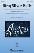 Cover icon of Ring Silver Bells (arr. Audrey Snyder) sheet music for choir (SATB: soprano, alto, tenor, bass)  and Audrey Snyder, intermediate skill level