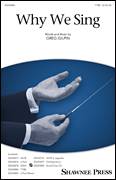 Cover icon of Why We Sing sheet music for choir (TTBB: tenor, bass) by Greg Gilpin, intermediate skill level