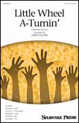 Cover icon of Little Wheel A-Turnin' (arr. Greg Gilpin) sheet music for choir (2-Part)  and Greg Gilpin, intermediate duet