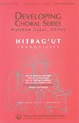Cover icon of Hitrag'ut (Tranquility) (arr. Paul Ben-Haim) sheet music for choir (SATB: soprano, alto, tenor, bass) by Matthew Lazar, Paul Ben-Haim and Yaron Karni, intermediate skill level