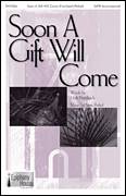Cover icon of Soon A Gift Will Come sheet music for choir (SATB: soprano, alto, tenor, bass) by Stan Pethel and Herb Frombach, intermediate skill level