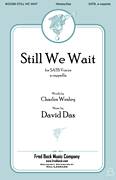 Cover icon of Still We Wait sheet music for choir (SATB: soprano, alto, tenor, bass) by David Das and Charles Wesley, intermediate skill level