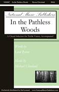 Cover icon of In The Pathless Woods sheet music for choir (SSA: soprano, alto) by Michael Cleveland and Lord Byron, intermediate skill level
