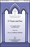 Cover icon of O Taste And See sheet music for choir (SATB: soprano, alto, tenor, bass) by Anthony Doherty, intermediate skill level