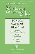Cover icon of Por Los Caminos De Zorca sheet music for choir (SATB: soprano, alto, tenor, bass) by Jose Mena and Cristian Grases, intermediate skill level