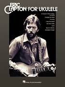 Cover icon of Forever Man sheet music for ukulele by Eric Clapton and Jerry Lynn Williams, intermediate skill level