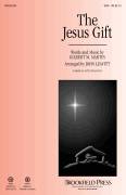 Cover icon of The Jesus Gift (arr. John Leavitt) sheet music for choir (SSA: soprano, alto) by Gilbert Martin and John Leavitt, intermediate skill level