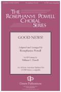 Cover icon of Good News sheet music for choir (SATB: soprano, alto, tenor, bass) by Rosephanye & William C. Powell, Rosephanye Powell and William C. Powell, intermediate skill level