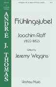 Cover icon of Fruhlingsjubel sheet music for choir (SATB: soprano, alto, tenor, bass) by Joachim Raff and Jeremy Wiggins, intermediate skill level