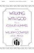 Cover icon of Walking With God sheet music for choir (SATB: soprano, alto, tenor, bass) by Josh Hummel and William Cowper, intermediate skill level