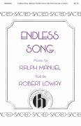 Cover icon of Endless Song sheet music for choir (SATB: soprano, alto, tenor, bass) by Ralph Manuel and Robert Lowry, intermediate skill level