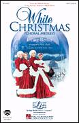 Cover icon of White Christmas (Choral Medley) (arr. Mac Huff) sheet music for choir (SATB: soprano, alto, tenor, bass) by Irving Berlin and Mac Huff, intermediate skill level