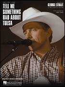 Cover icon of Tell Me Something Bad About Tulsa sheet music for voice, piano or guitar by George Strait and Red Lane, intermediate skill level