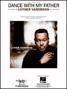 Cover icon of Dance With My Father sheet music for voice, piano or guitar by Luther Vandross and Richard Marx, intermediate skill level
