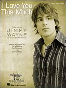 Cover icon of I Love You This Much sheet music for voice, piano or guitar by Jimmy Wayne, Chris DuBois and Don Sampson, intermediate skill level