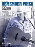 Cover icon of Remember When sheet music for voice, piano or guitar by Alan Jackson, intermediate skill level