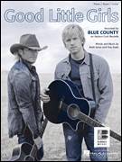 Cover icon of Good Little Girls sheet music for voice, piano or guitar by Blue County, Brett Jones and Troy Seals, intermediate skill level