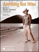 Cover icon of Anything But Mine sheet music for voice, piano or guitar by Kenny Chesney and Scooter Carusoe, intermediate skill level