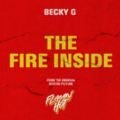 Cover icon of The Fire Inside (from Flamin' Hot) sheet music for voice, piano or guitar by Becky G and Diane Warren, intermediate skill level