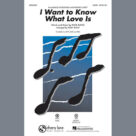 Cover icon of I Want To Know What Love Is sheet music for choir (SAB: soprano, alto, bass) by Kirby Shaw, Mick Jones, Foreigner and Mariah Carey, intermediate skill level
