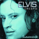 Cover icon of Suavemente sheet music for voice, piano or guitar by Elvis Crespo, wedding score, intermediate skill level