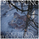 Cover icon of Together In Electric Dreams (John Lewis 2021) sheet music for voice, piano or guitar by Lola Young, Giorgio Moroder and Phil Oakey, intermediate skill level