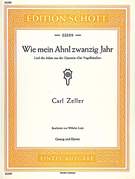 Cover icon of Wie mein Ahnl zwanzig Jahr, Adams song from the operetta "Der Vogelhändler" sheet music for tenor and piano by Carl Zeller, classical score, easy/intermediate skill level