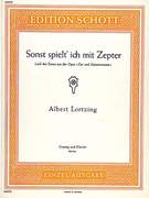 Cover icon of Sonst spielt' ich mit Zepter, Song of the Czar from the opera "Zar und Zimmermann" sheet music for baritone and piano by Albert Lortzing, classical score, intermediate/advanced skill level