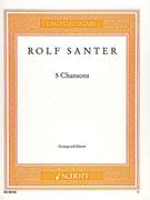 Cover icon of 5 Chansons sheet music for mezzo-soprano and piano by Rolf Santer, classical score, easy/intermediate skill level