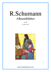 Cover icon of Albumblätter Op.124 sheet music for piano solo by Robert Schumann, classical score, intermediate skill level