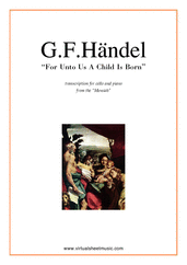 Cover icon of For Unto Us A Child Is Born sheet music for cello and piano by George Frideric Handel, classical score, intermediate skill level