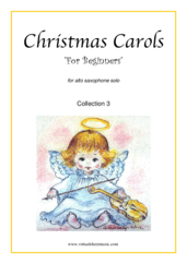 Cover icon of Christmas Sheet Music and Carols "For Beginners", coll.3 for alto saxophone solo, beginner skill level